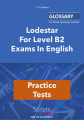 Lodestar For Level B2 Exams in English | Student's book + Answer book + Glossary
